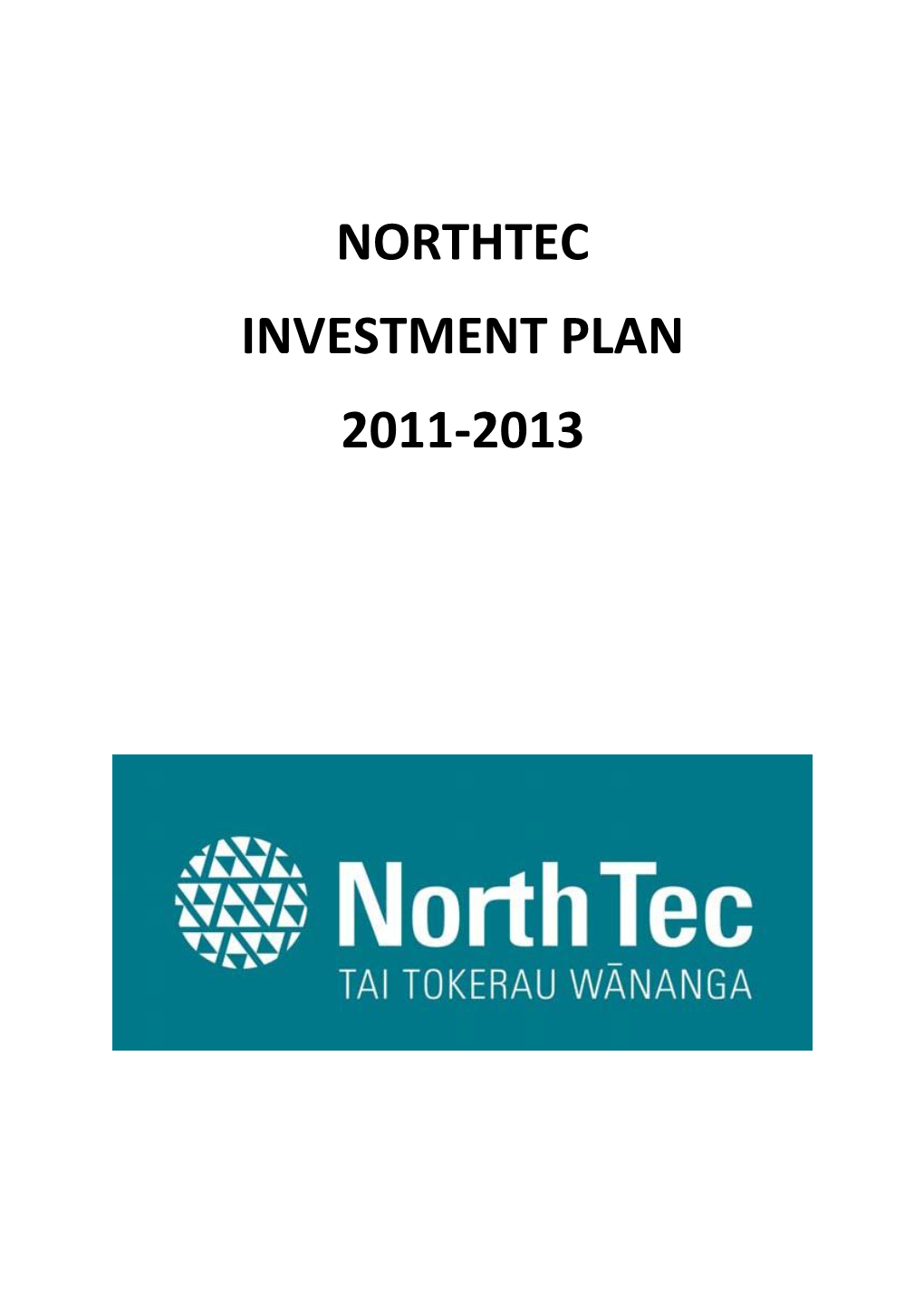 Northtec Investment Plan 2011-2013