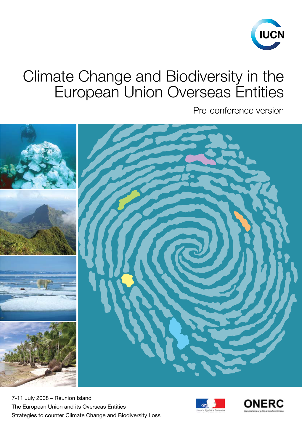 Climate Change and Biodiversity in the European Union Overseas Entities Pre-Conference Version