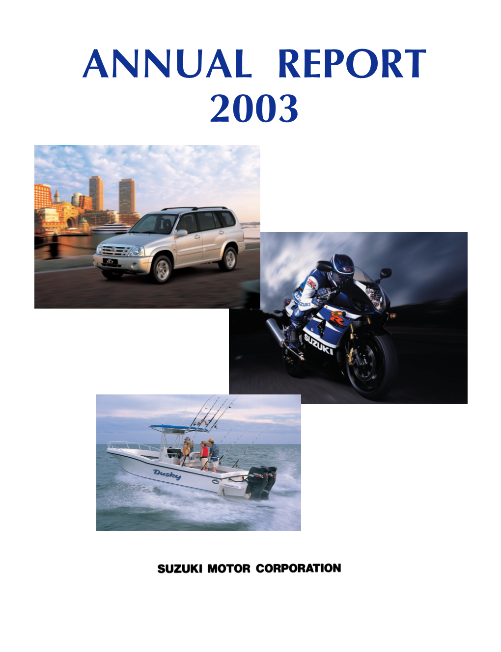 Annual Report 2003 a Message from the Management