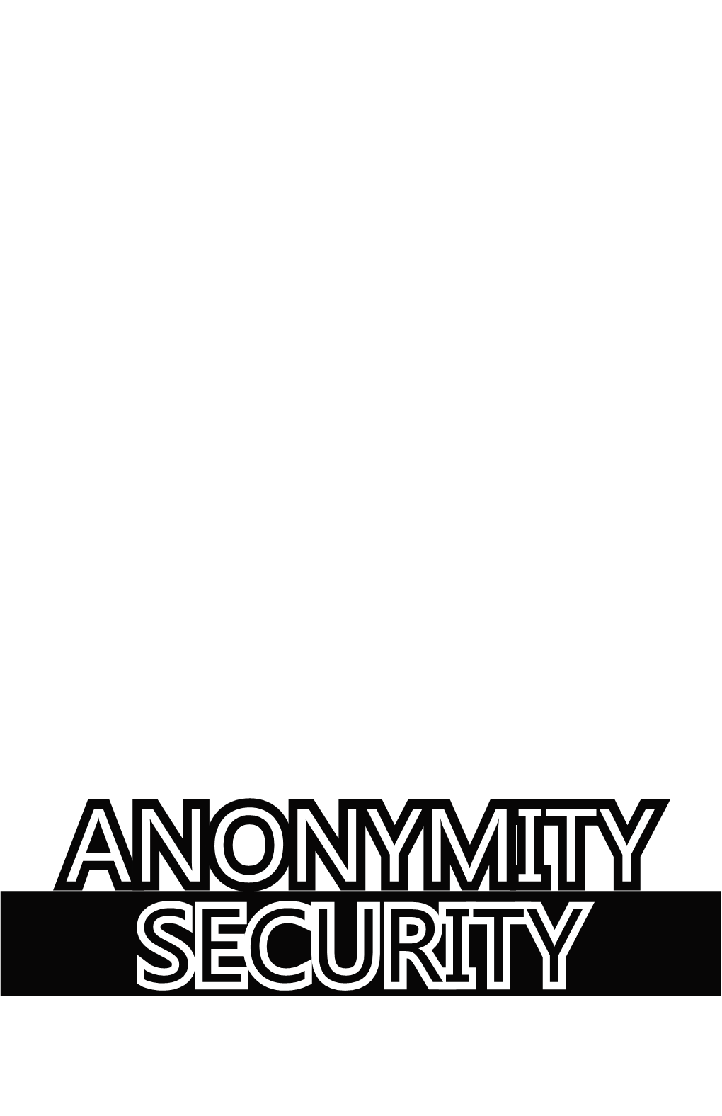 Anonymity Security