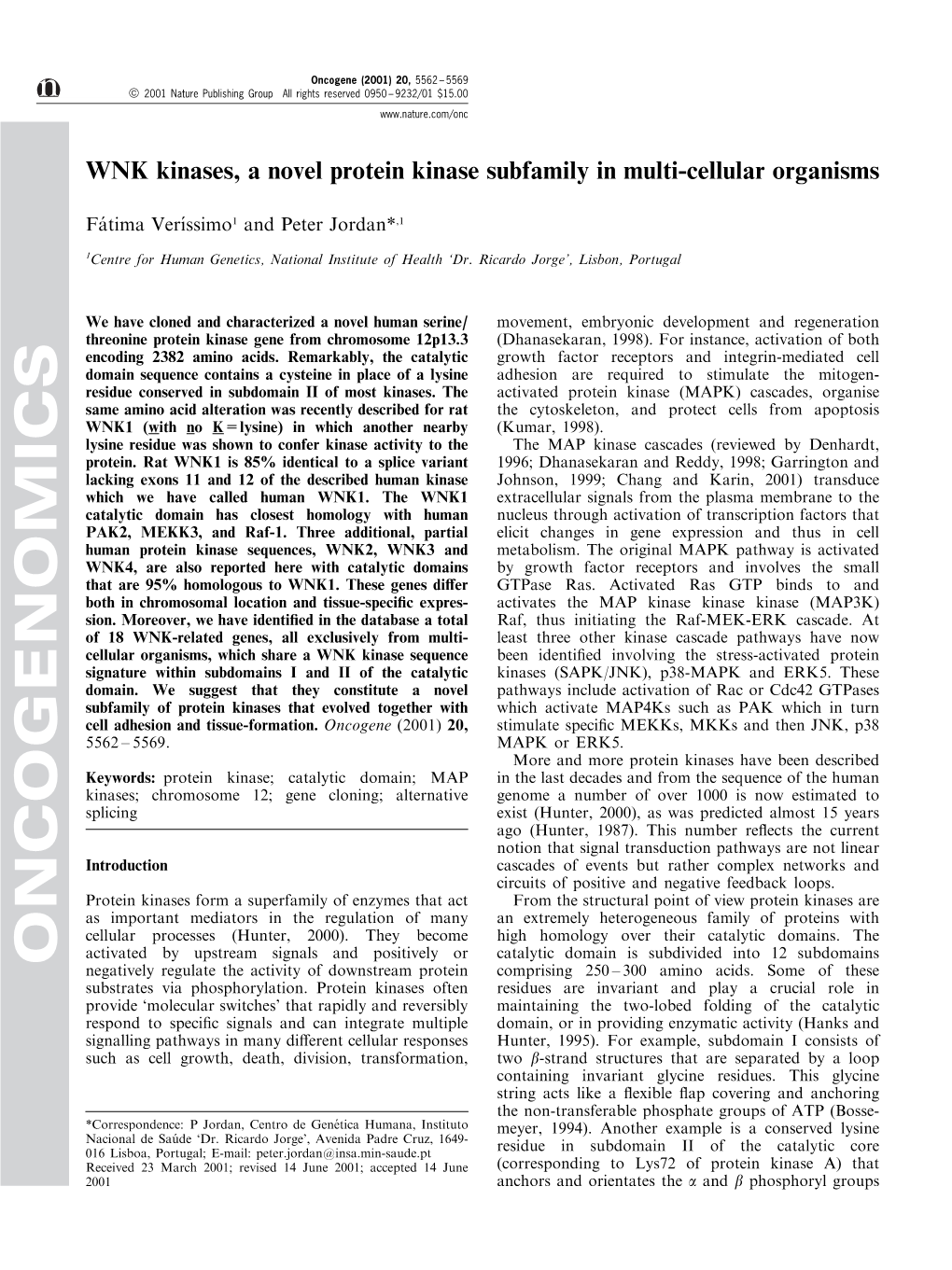 WNK Kinases, a Novel Protein Kinase Subfamily in Multi-Cellular Organisms