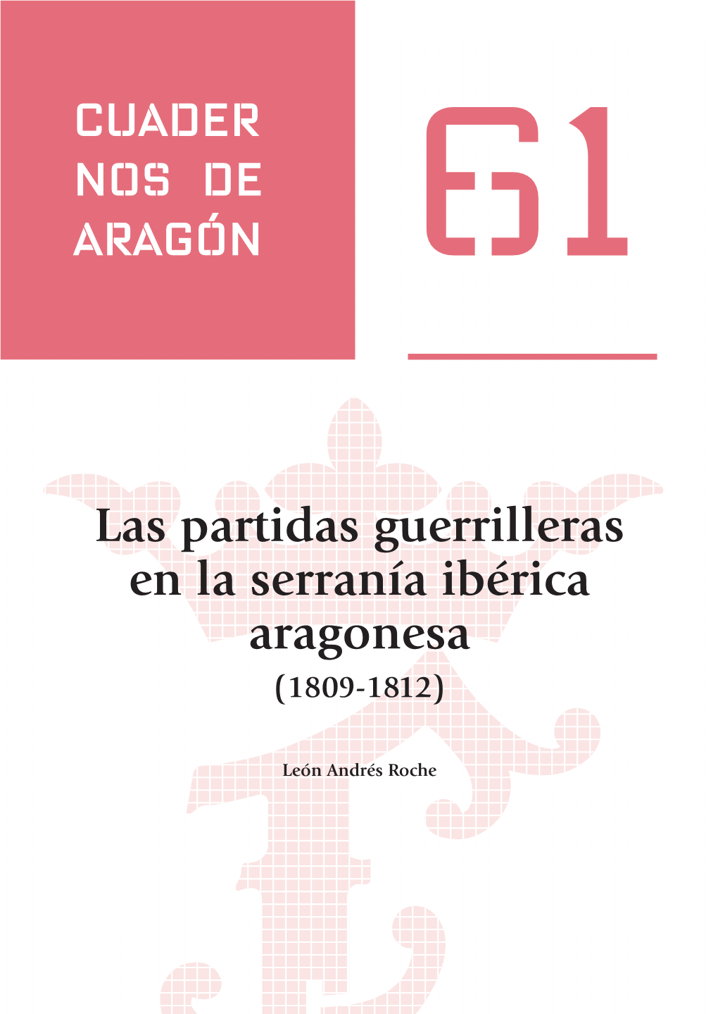 Las Partidas Guerrilleras En La Serranía Ibérica Aragonesa (1809-1812)