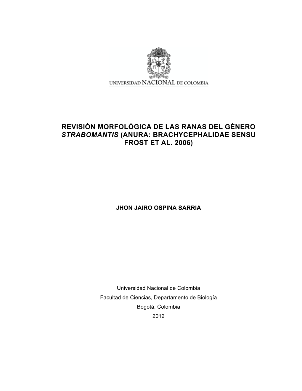 Revisión Morfológica De Las Ranas Del Género Strabomantis (Anura: Brachycephalidae Sensu Frost Et Al