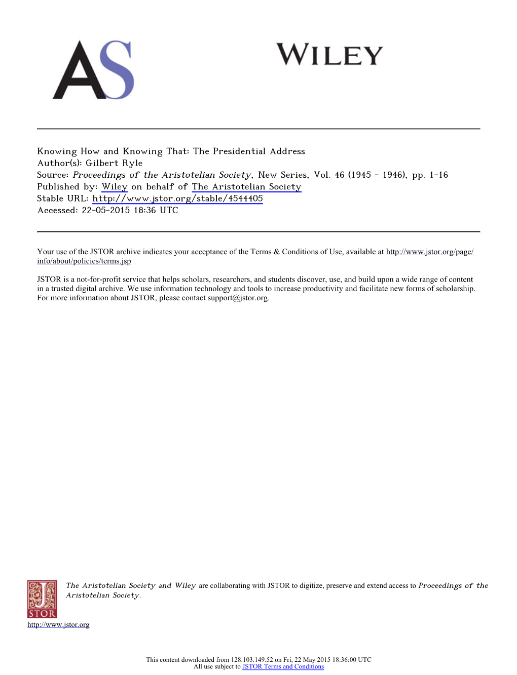 Knowing How and Knowing That: the Presidential Address Author(S): Gilbert Ryle Source: Proceedings of the Aristotelian Society, New Series, Vol