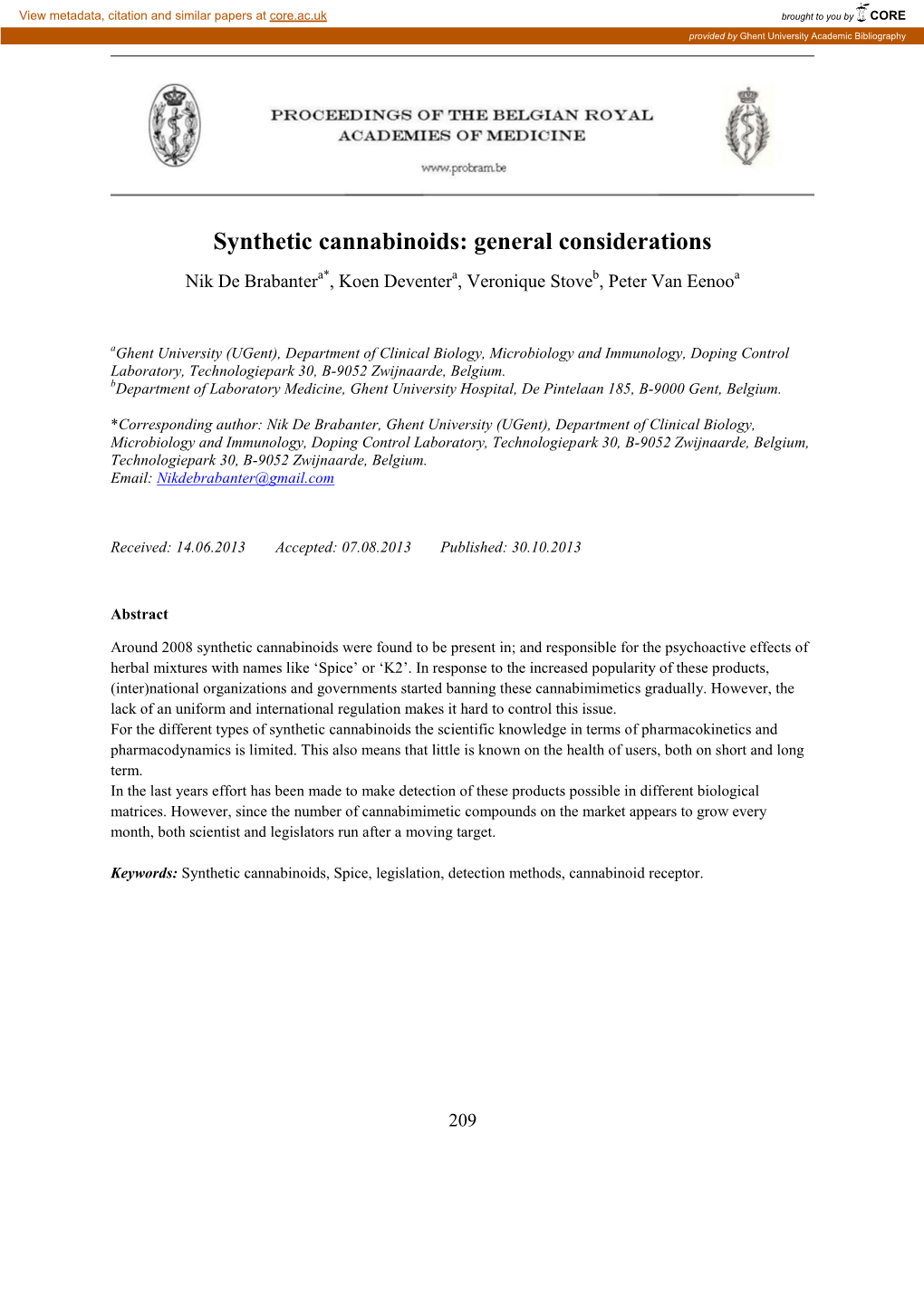 Synthetic Cannabinoids: General Considerations Nik De Brabantera*, Koen Deventera, Veronique Stoveb, Peter Van Eenooa