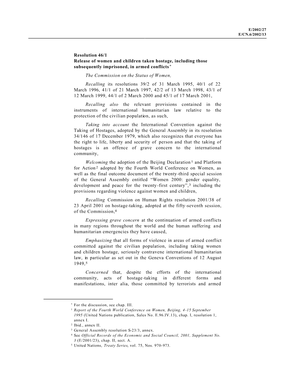 Resolution 46/1 Release of Women and Children Taken Hostage, Including Those Subsequently Imprisoned, in Armed Conflicts* the Co