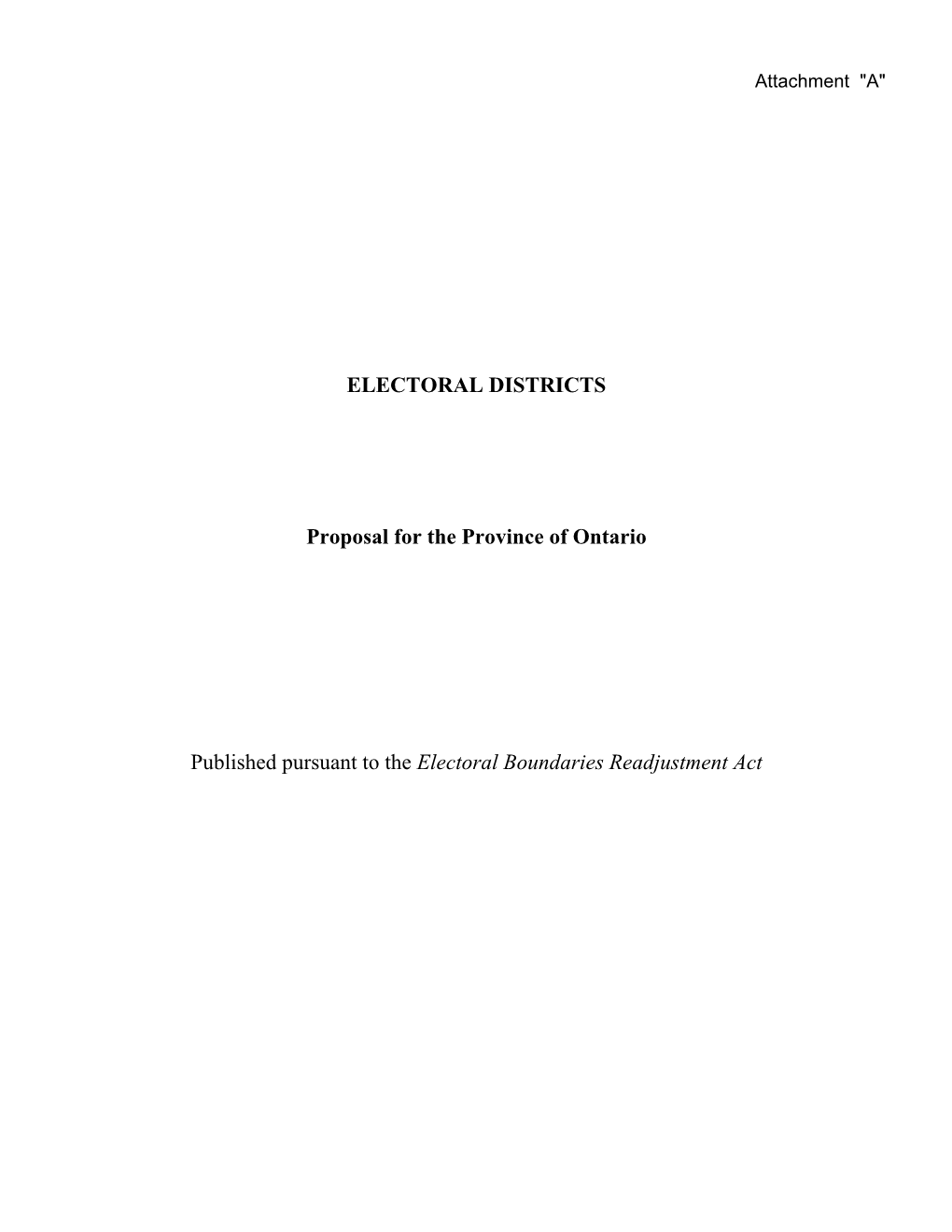 ELECTORAL DISTRICTS Proposal for the Province of Ontario Published Pursuant to the Electoral Boundaries Readjustment