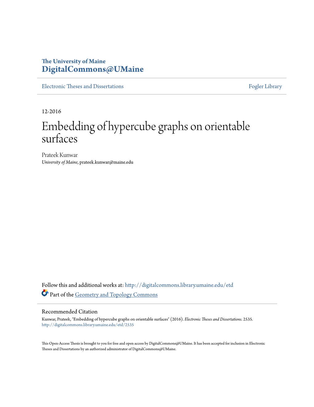 Embedding of Hypercube Graphs on Orientable Surfaces Prateek Kunwar University of Maine, Prateek.Kunwar@Maine.Edu