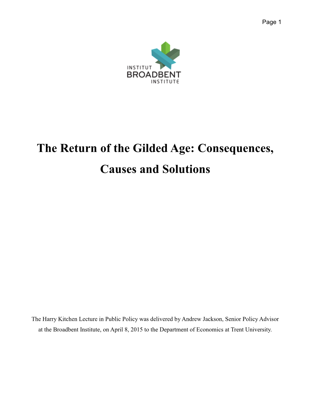 The Return of the Gilded Age: Consequences, Causes and Solutions