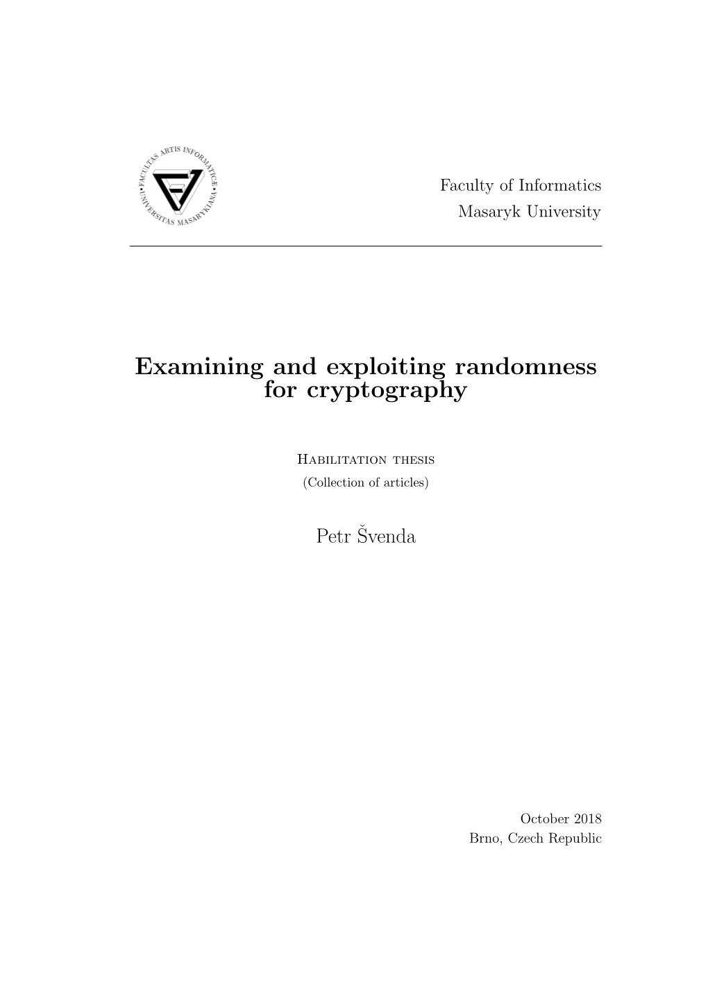 Examining and Exploiting Randomness for Cryptography