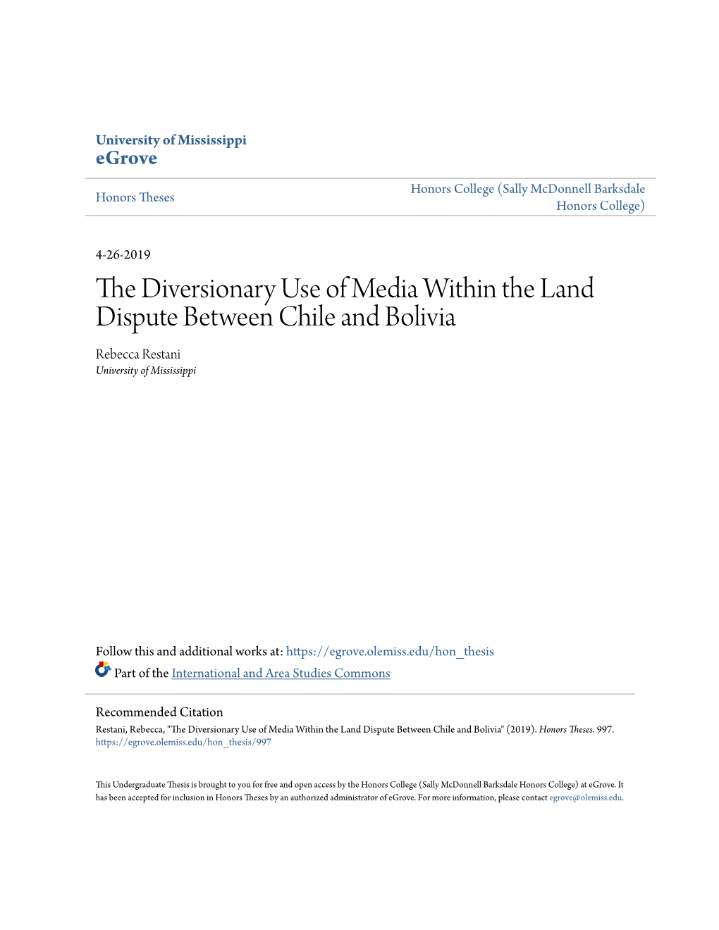 The Diversionary Use of Media Within the Land Dispute Between Chile and Bolivia Rebecca Restani University of Mississippi