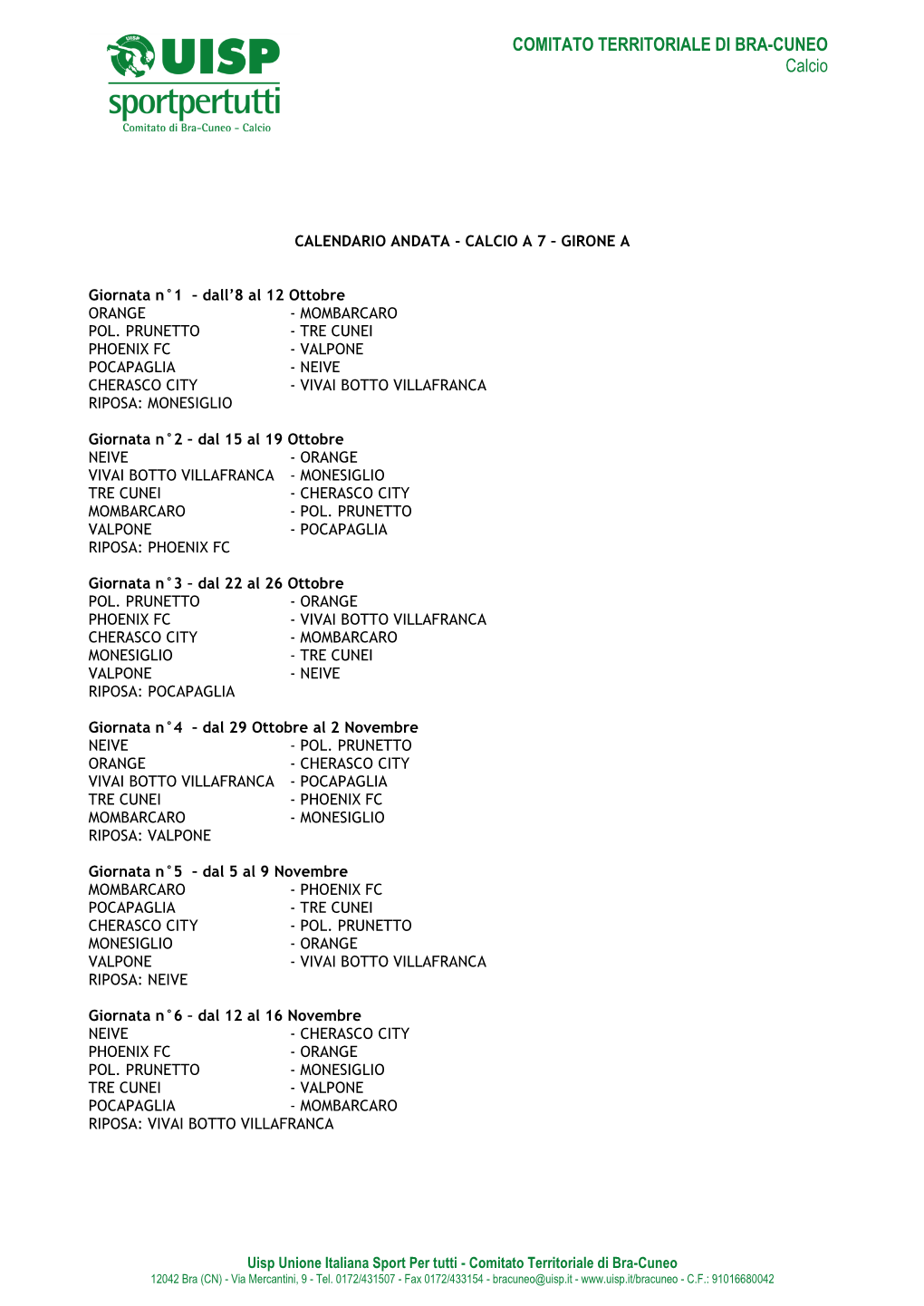 Calendario Andata - Calcio a 7 – Girone A