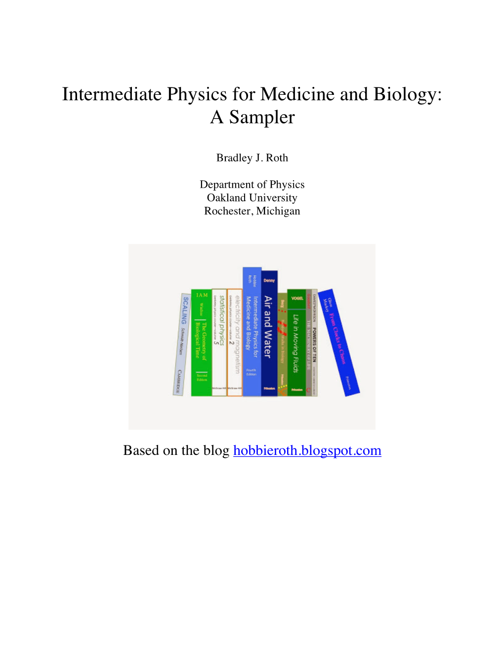 Intermediate Physics for Medicine and Biology: a Sampler