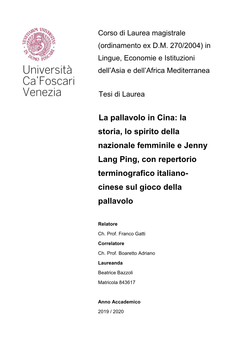 La Pallavolo in Cina: La Storia, Lo Spirito Della Nazionale Femminile E Jenny Lang Ping, Con Repertorio Terminografico Italiano- Cinese Sul Gioco Della Pallavolo