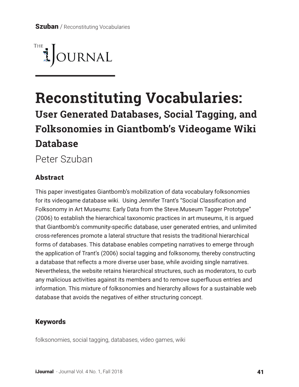 Reconstituting Vocabularies: User Generated Databases, Social Tagging, and Folksonomies in Giantbomb’S Videogame Wiki Database Peter Szuban