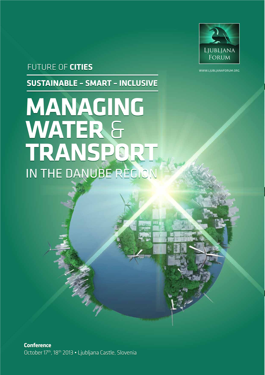 Managing Water & Transport Organisers: Transport in the Danube Region Partners: Sponsors