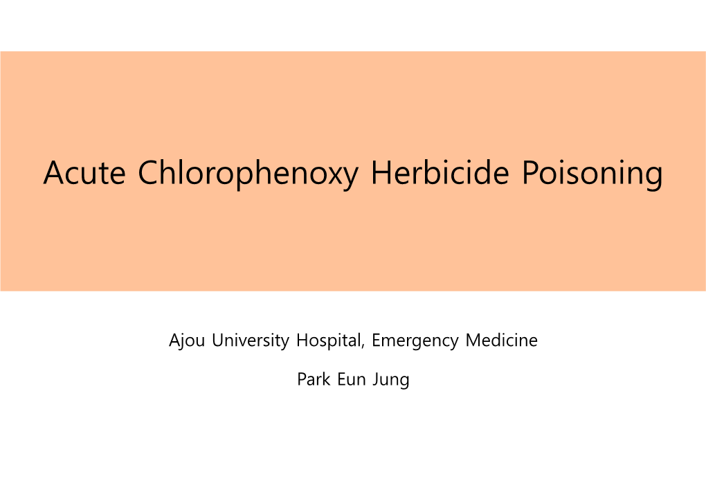 Acute Chlorophenoxy Herbicide Poisoning