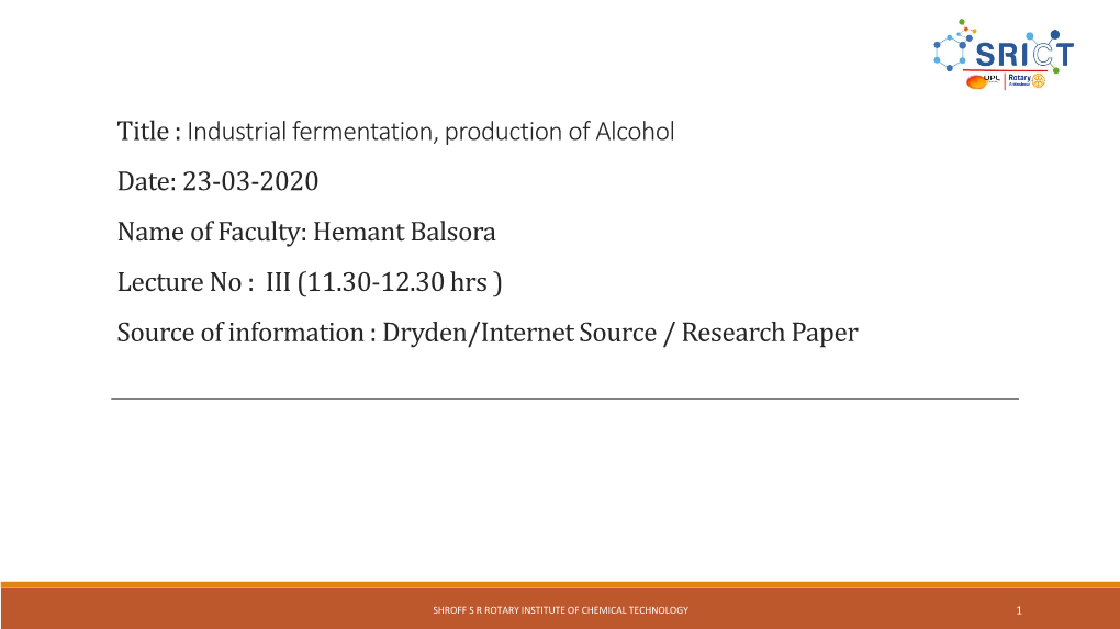 Industrial Fermentation, Production of Alcohol Date