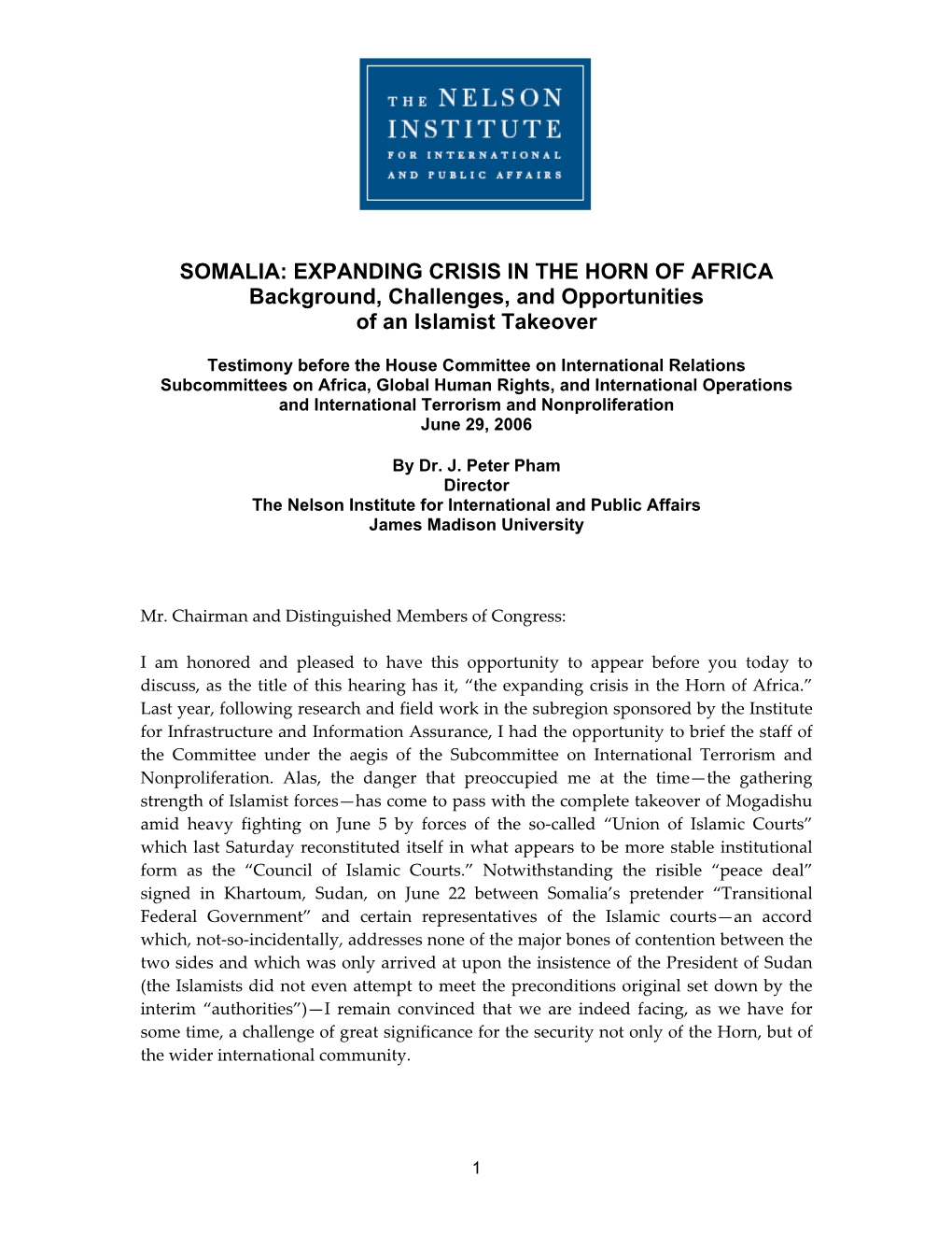 SOMALIA: EXPANDING CRISIS in the HORN of AFRICA Background, Challenges, and Opportunities of an Islamist Takeover