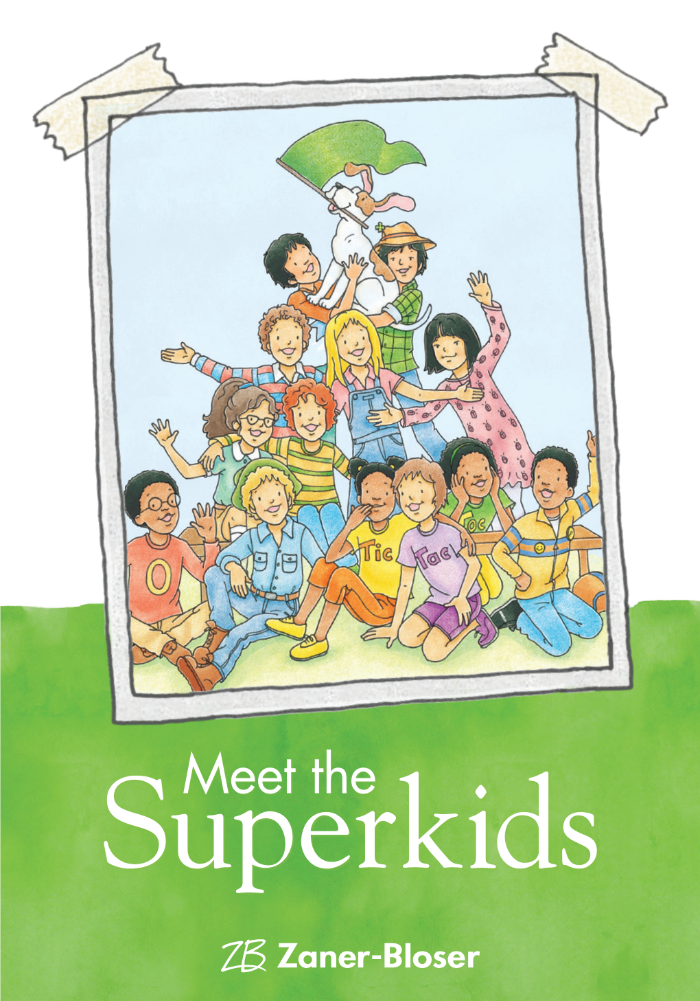 Meet the Superkids, Students Are Introduced to a New Character—Or Three, in the Case of Tic, Tac, and Toc—A Unit at a Time