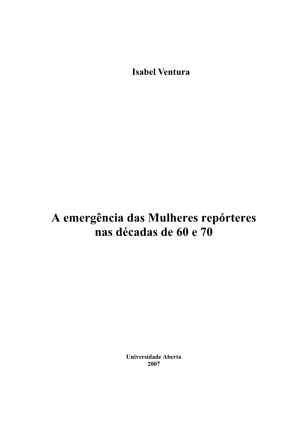 A Emergência Das Mulheres Repórteres Nas Décadas De 60 E 70