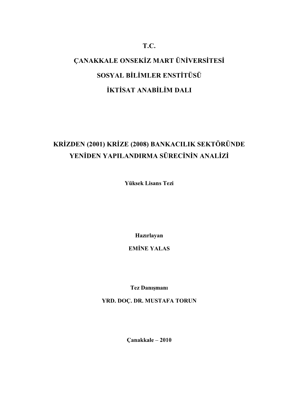 Krize (2008) Bankacilik Sektöründe Yeniden Yapilandirma Sürecinin Analizi