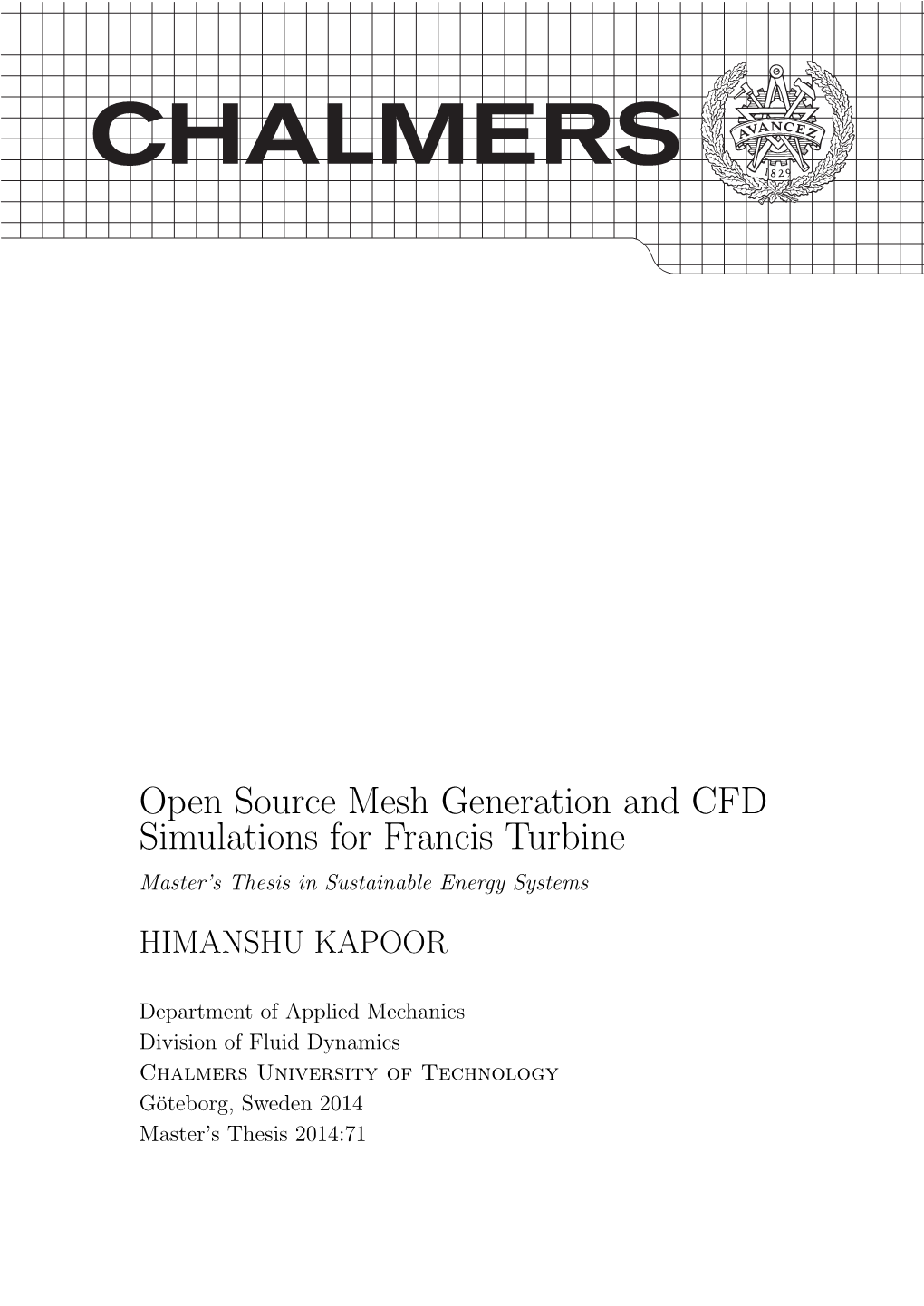 Open Source Mesh Generation and CFD Simulations for Francis Turbine Master’S Thesis in Sustainable Energy Systems