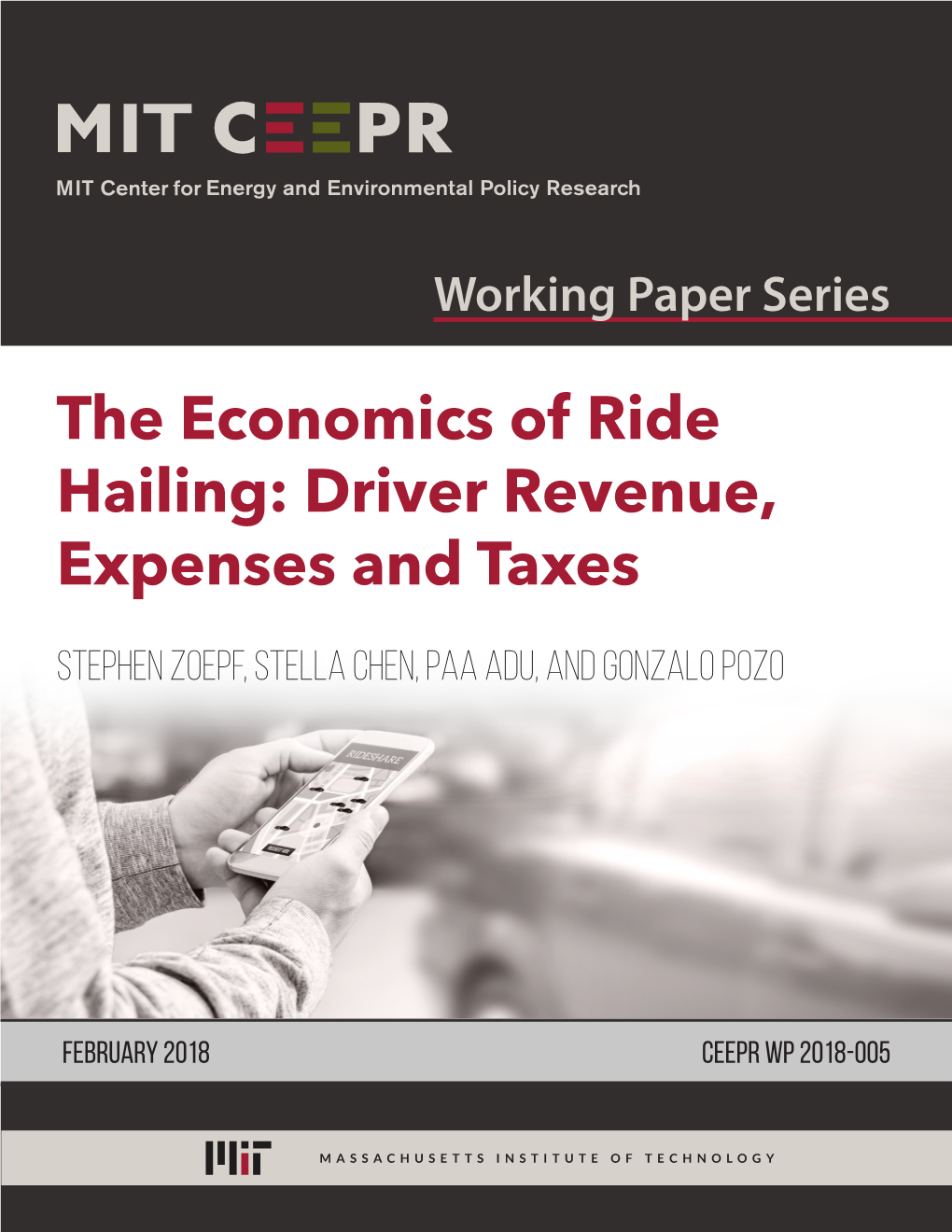 The Economics of Ride Hailing: Driver Revenue, Expenses and Taxes Stephen Zoepf, Stella Chen, Paa Adu, and Gonzalo Pozo