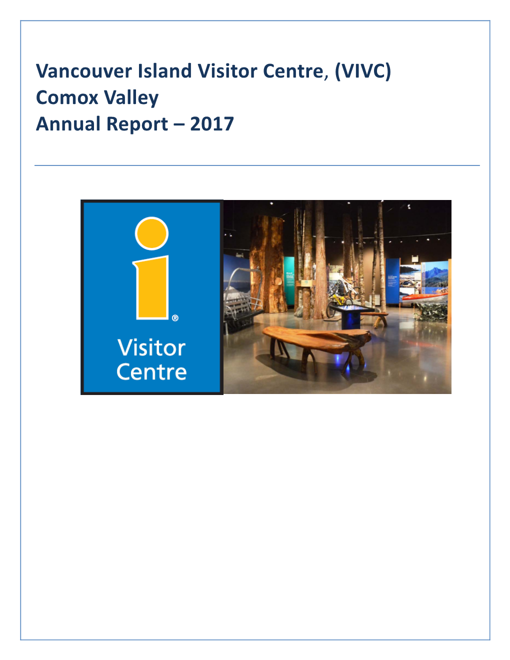 Vancouver Island Visitor Centre, (VIVC) Comox Valley Annual Report – 2017