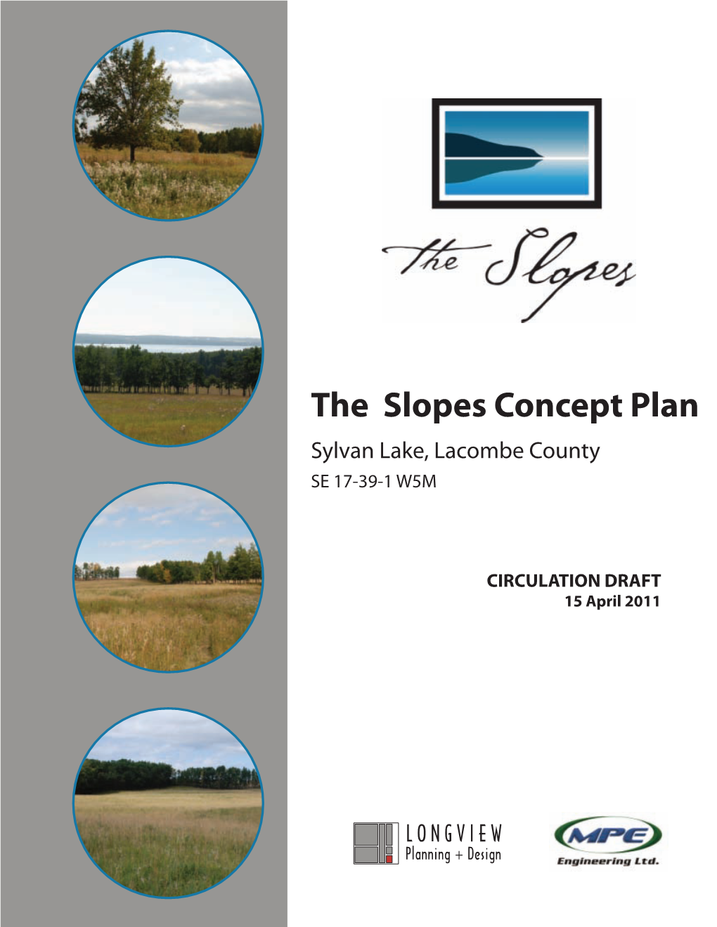 The Slopes Concept Plan Sylvan Lake, Lacombe County SE 17-39-1 W5M