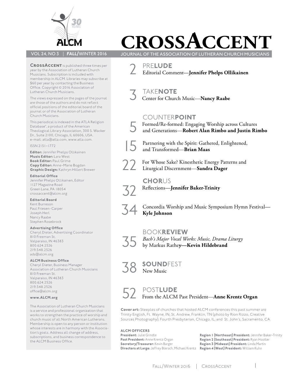 CROSSACCENT Vol 24, No 3 | FALL/WINTER 2016 Journal of the Association of Lutheran Church Musicians