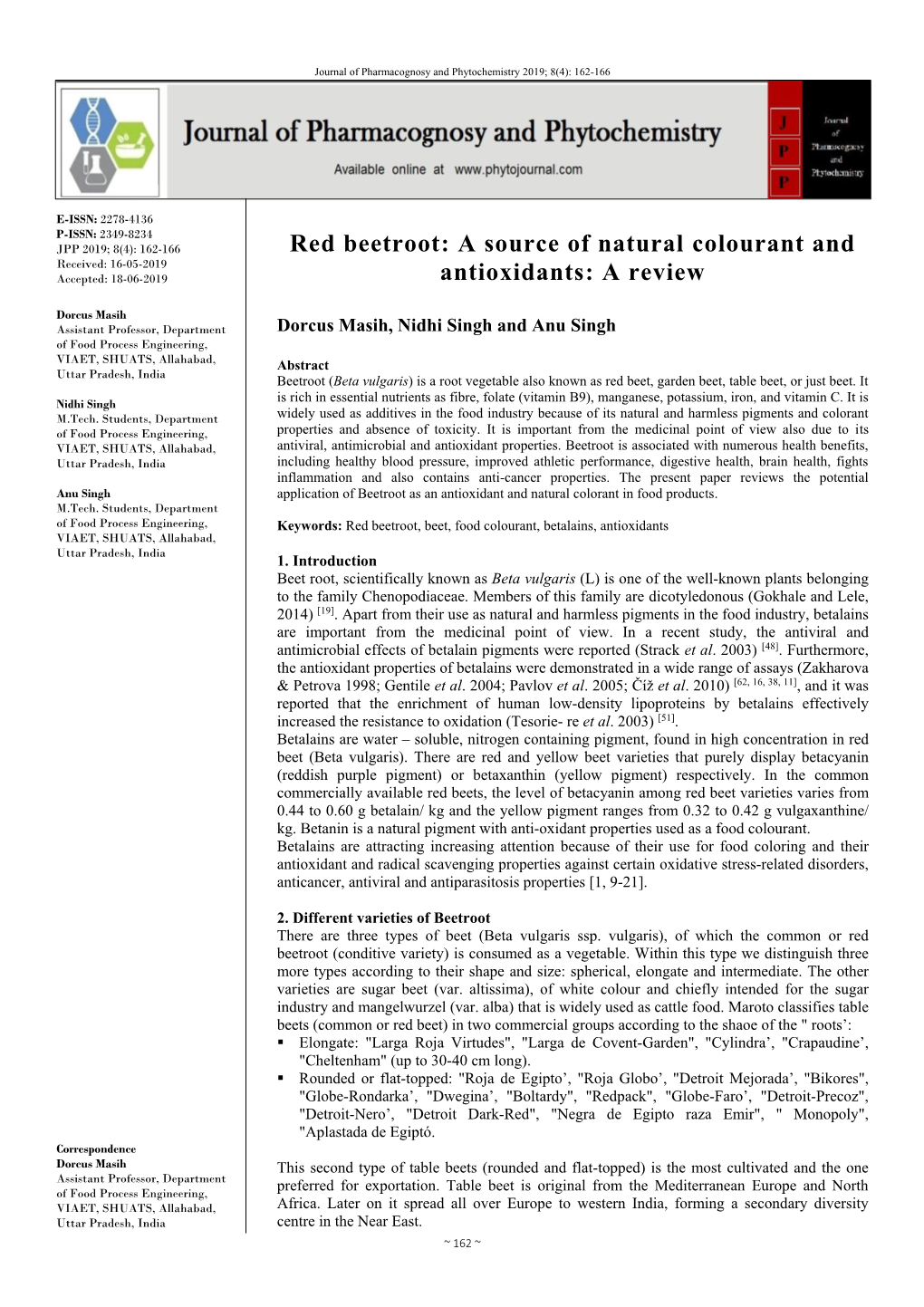 Red Beetroot: a Source of Natural Colourant and Received: 16-05-2019 Accepted: 18-06-2019 Antioxidants: a Review