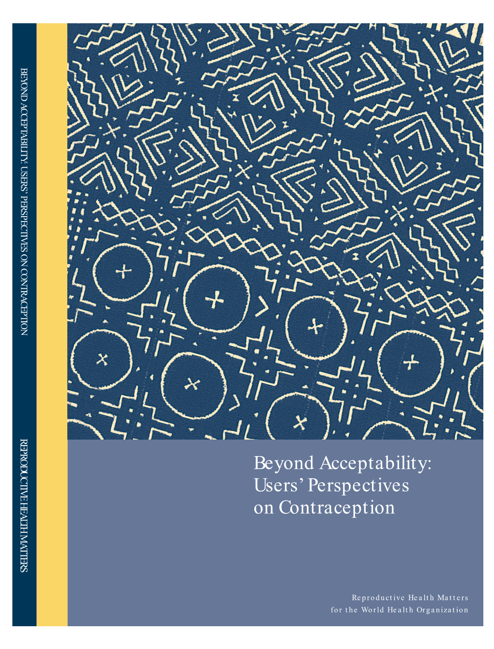 Beyond Acceptability: Users' Perspectives on Contraception