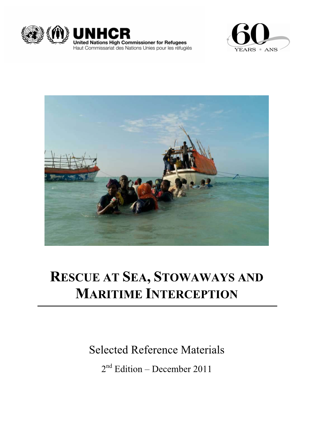 RESCUE at SEA, STOWAWAYS and MARITIME INTERCEPTION Selected Reference Materials