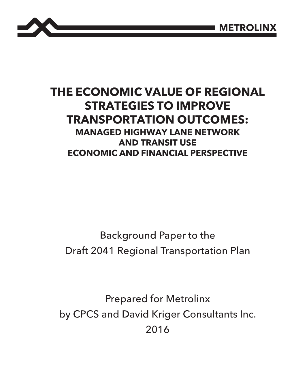 The Economic Value of Regional Strategies to Improve Transportation Outcomes: Managed Highway Lane Network and Transit Use Economic and Financial Perspective