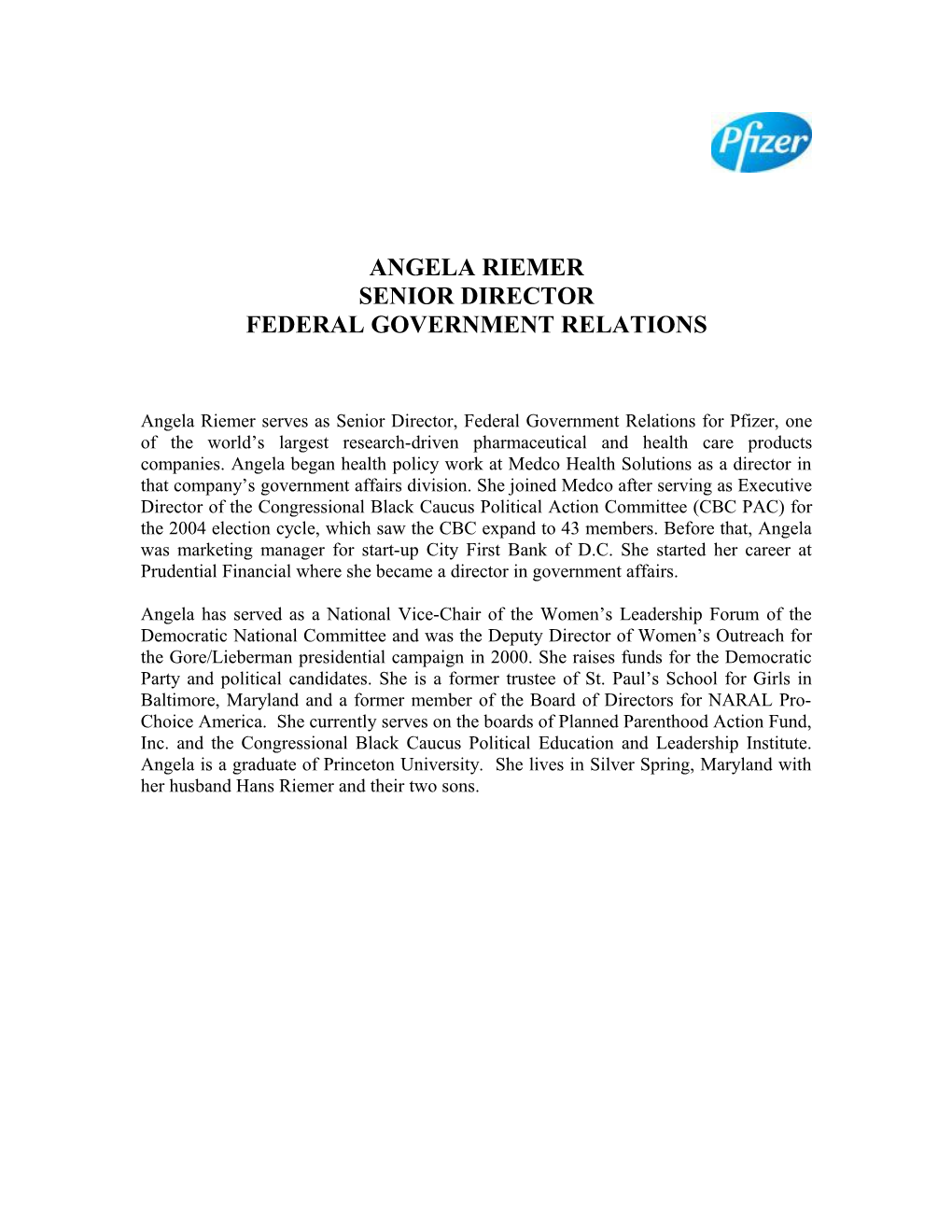 Angela Riemer Serves As Senior Director, Federal Government Relations For Pfizer, One Of The World’S Largest Research-Driven Pharmaceutical And Health Care Products Companies