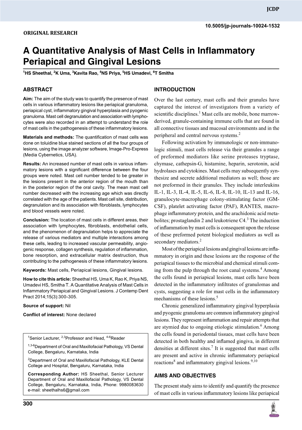 A Quantitative Analysis of Mast Cells in Inflammatory Periapical and Gingival Lesions 1HS Sheethal, 2K Uma, 3Kavita Rao, 4NS Priya, 5HS Umadevi, 6T Smitha