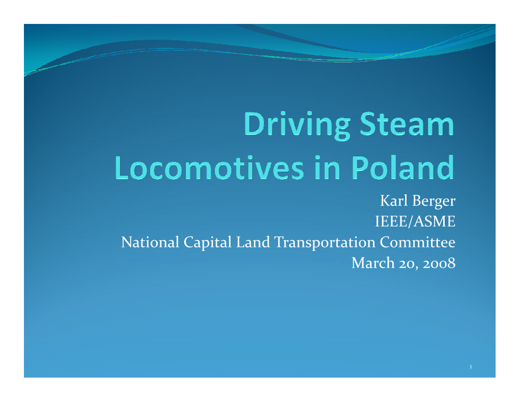 Karl Berger IEEE/ASME National Capital Land Transportation Committee March 20, 2008