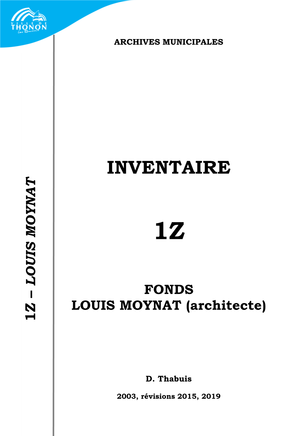 LOUIS MOYNAT LOUIS MOYNAT (Architecte) INVENTAIRE ARCHIVES 2003, Révisions FONDS D