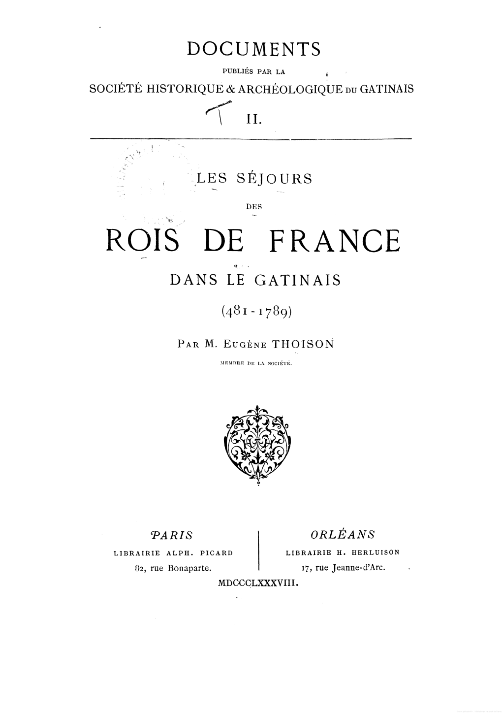 Les Séjours Des Rois De France Dans Le Gâtinais