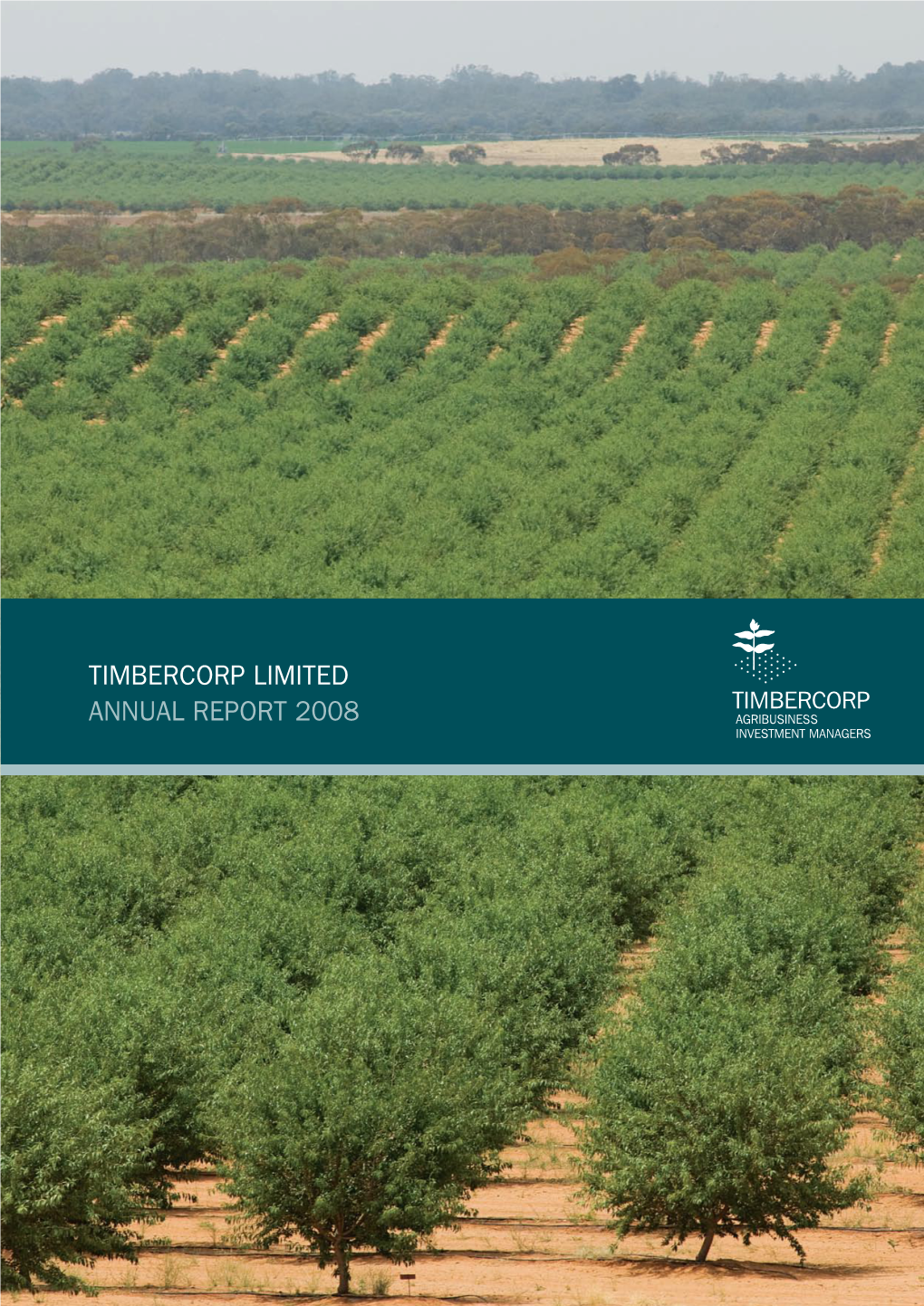 Timbercorp Limited Annual Report 2008 Contents