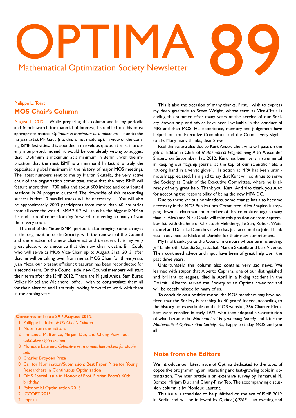 OPTIMA 89 Entertaining Daily Publication Established at the Last ISMP 2009 in 2 Modelling Problems As Copositive Or Completely Chicago