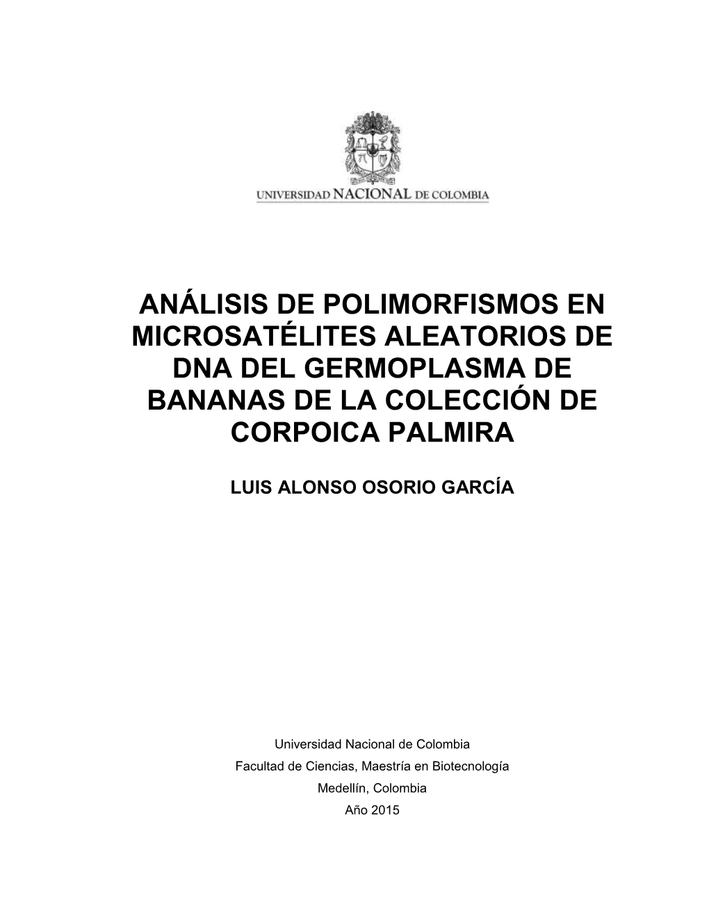 Análisis De Polimorfismos En Microsatélites Aleatorios De Dna Del Germoplasma De Bananas De La Colección De Corpoica Palmira