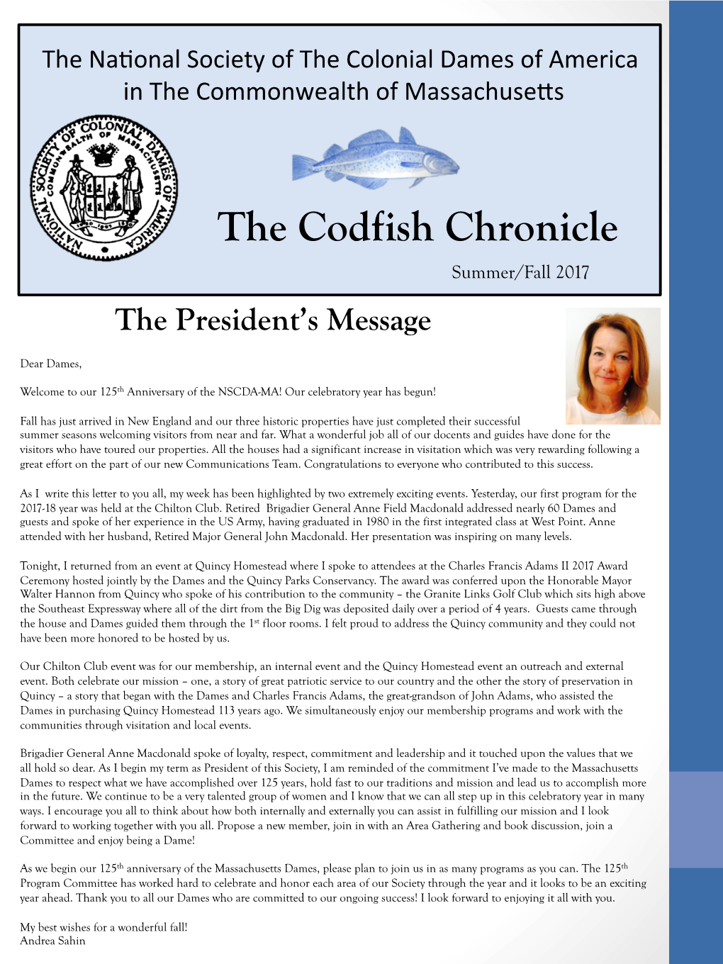 The Codfish Chronicle Summer/Fall 2017 the President’S Message
