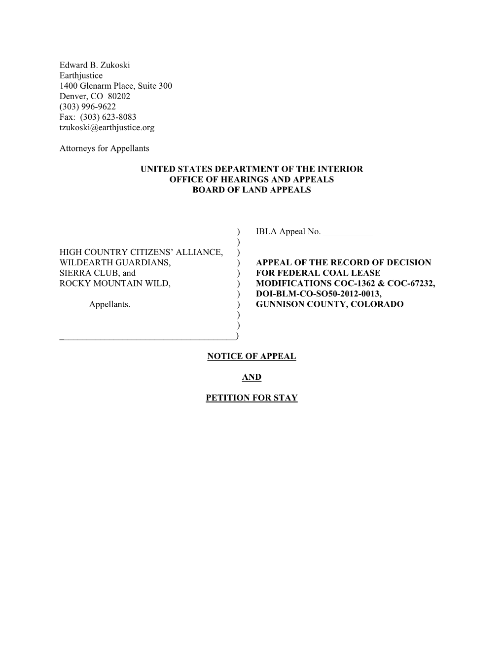 Edward B. Zukoski Earthjustice 1400 Glenarm Place, Suite 300 Denver, CO 80202 (303) 996-9622 Fax: (303) 623-8083 Tzukoski@Earthjustice.Org