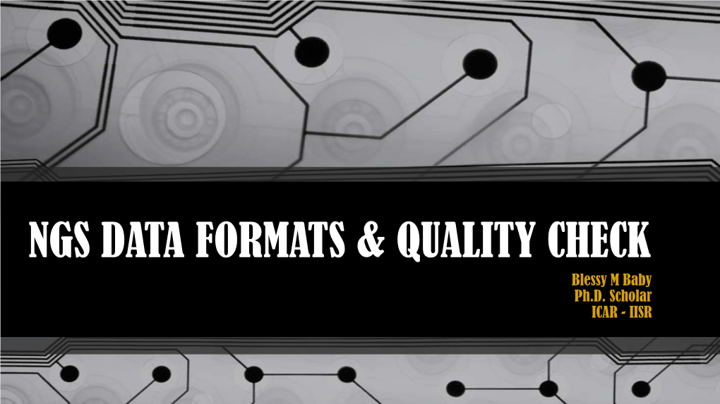 Ngs Data Formats & Quality Check