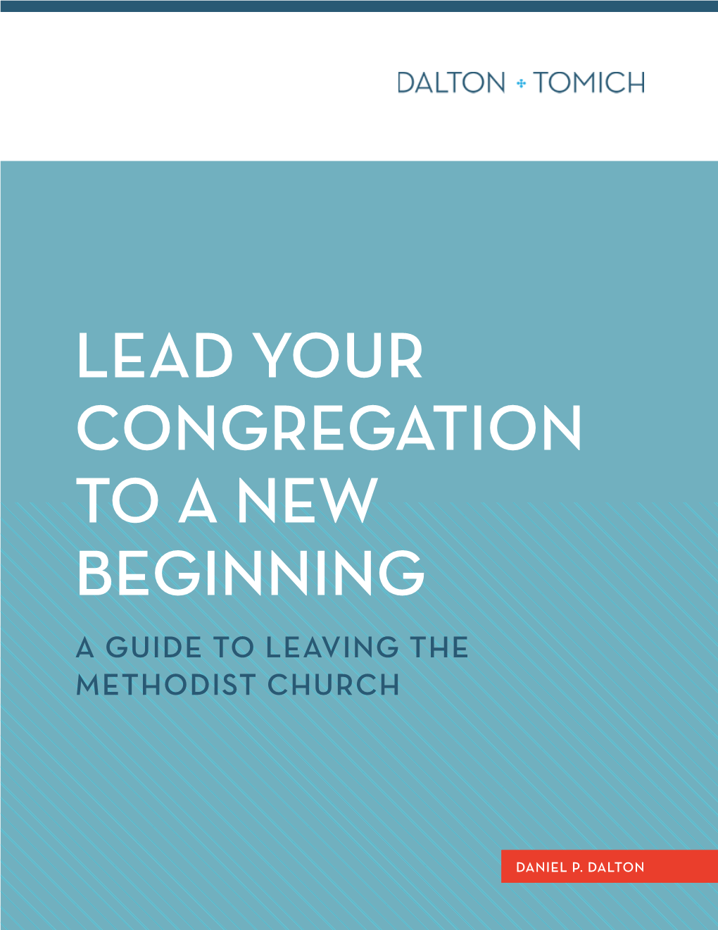 Lead Your Congregation to a New Beginning a Guide to Leaving the Methodist Church