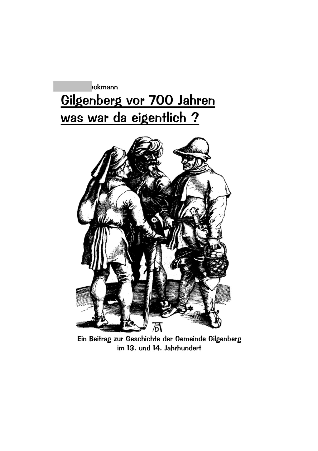 Gilgenberg Vor 700 Jahren Was War Da Eigentlich ?