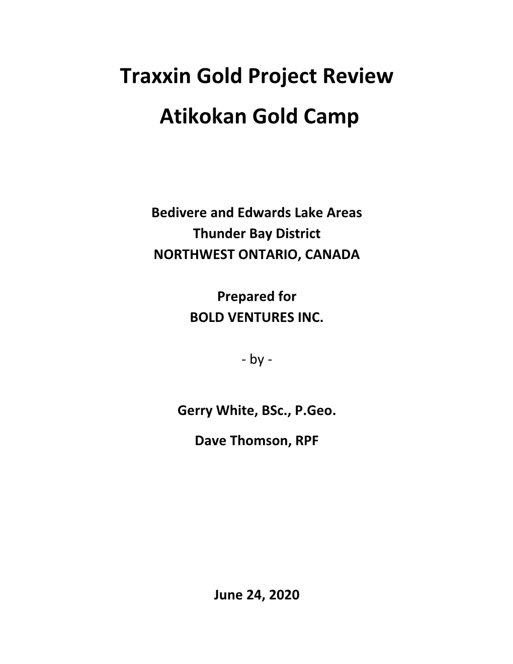 Traxxin Gold Project Review Atikokan Gold Camp