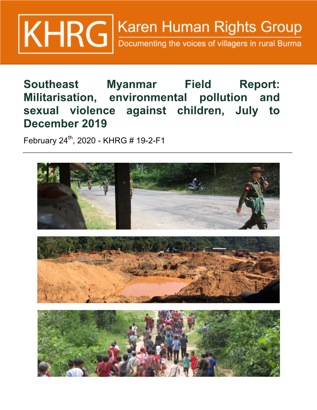 Southeast Myanmar Field Report: Militarisation, Environmental Pollution and Sexual Violence Against Children, July To